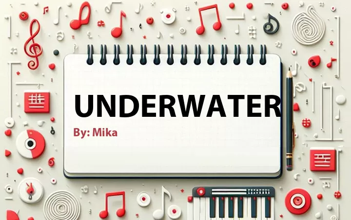 Lirik lagu: Underwater oleh Mika :: Cari Lirik Lagu di WowKeren.com ?