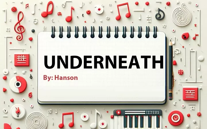 Lirik lagu: Underneath oleh Hanson :: Cari Lirik Lagu di WowKeren.com ?