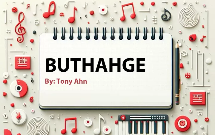 Lirik lagu: Buthahge oleh Tony Ahn :: Cari Lirik Lagu di WowKeren.com ?