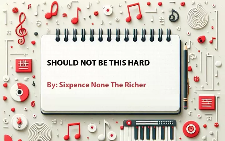 Lirik lagu: Should Not Be This Hard oleh Sixpence None The Richer :: Cari Lirik Lagu di WowKeren.com ?
