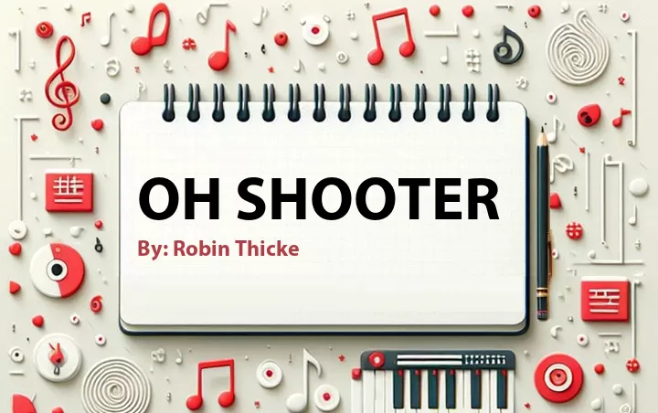 Lirik lagu: Oh Shooter oleh Robin Thicke :: Cari Lirik Lagu di WowKeren.com ?