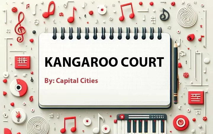 Lirik lagu: Kangaroo Court oleh Capital Cities :: Cari Lirik Lagu di WowKeren.com ?