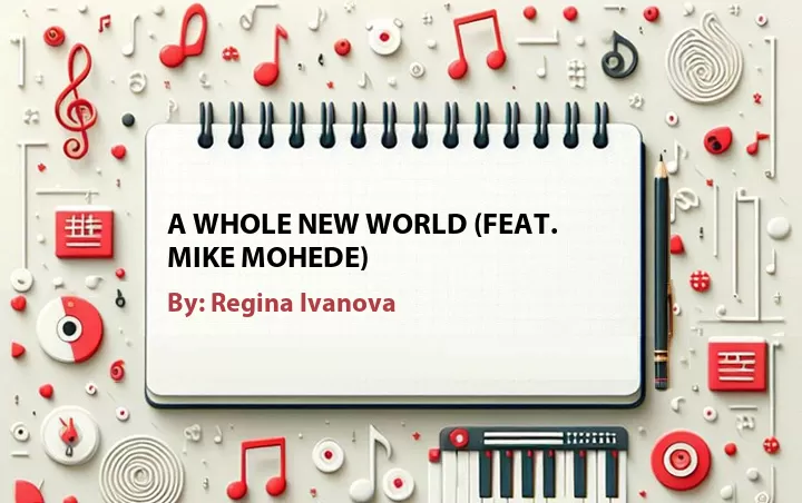 Lirik lagu: A Whole New World (Feat. Mike Mohede) oleh Regina Ivanova :: Cari Lirik Lagu di WowKeren.com ?