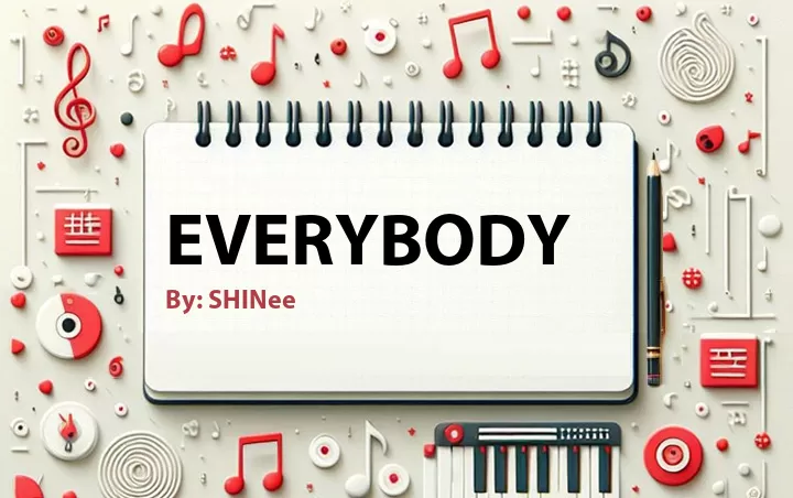 Lirik lagu: Everybody oleh SHINee :: Cari Lirik Lagu di WowKeren.com ?