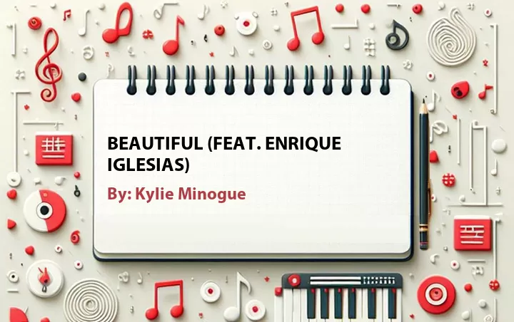 Lirik lagu: Beautiful (Feat. Enrique Iglesias) oleh Kylie Minogue :: Cari Lirik Lagu di WowKeren.com ?