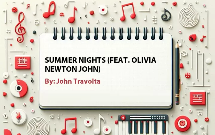 Lirik lagu: Summer Nights (Feat. Olivia Newton John) oleh John Travolta :: Cari Lirik Lagu di WowKeren.com ?