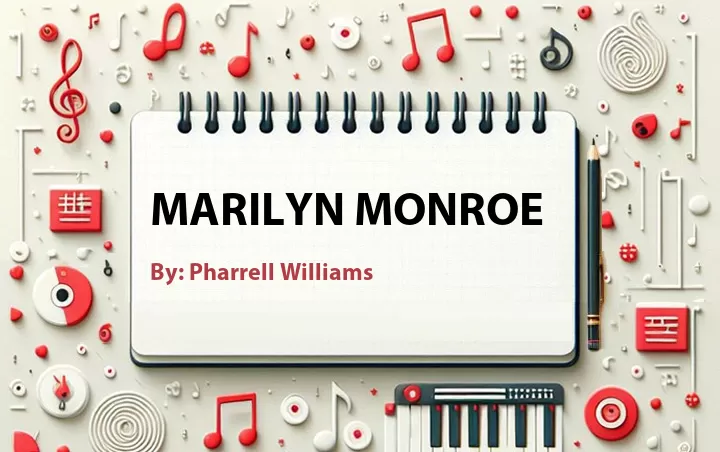 Lirik lagu: Marilyn Monroe oleh Pharrell Williams :: Cari Lirik Lagu di WowKeren.com ?