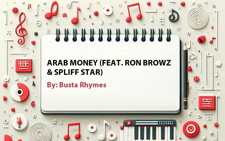 Lirik lagu: Arab Money (Feat. Ron Browz & Spliff Star) oleh Busta Rhymes :: Cari Lirik Lagu di WowKeren.com ?
