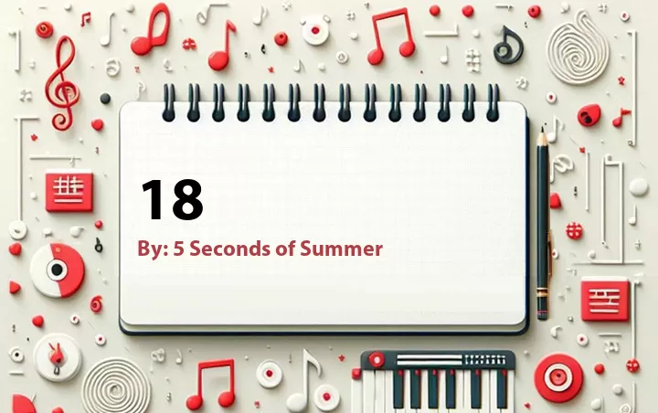 Lirik lagu: 18 oleh 5 Seconds of Summer :: Cari Lirik Lagu di WowKeren.com ?