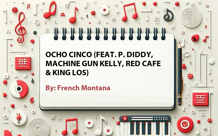 Lirik lagu: Ocho Cinco (Feat. P. Diddy, Machine Gun Kelly, Red Cafe & King Los) oleh French Montana :: Cari Lirik Lagu di WowKeren.com ?