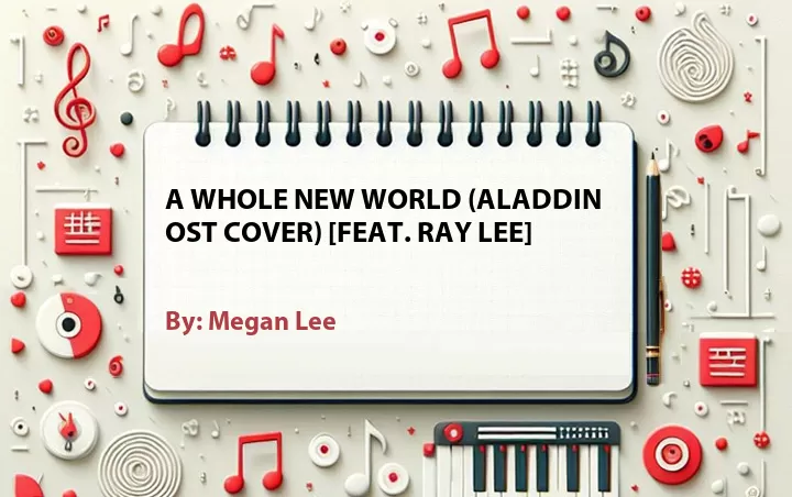 Lirik lagu: A Whole New World (Aladdin OST Cover) [Feat. Ray Lee] oleh Megan Lee :: Cari Lirik Lagu di WowKeren.com ?