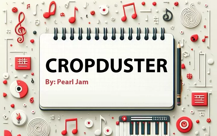 Lirik lagu: Cropduster oleh Pearl Jam :: Cari Lirik Lagu di WowKeren.com ?