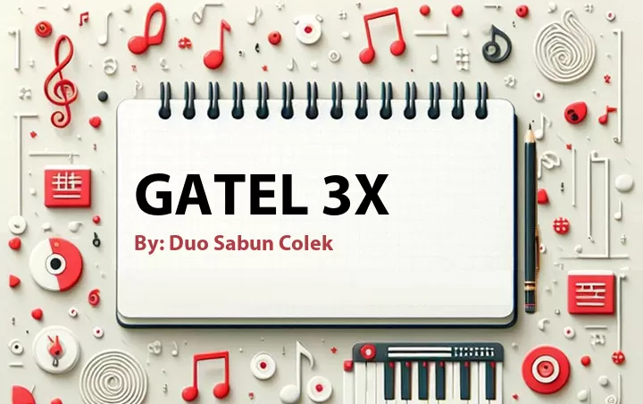 Lirik lagu: Gatel 3x oleh Duo Sabun Colek :: Cari Lirik Lagu di WowKeren.com ?
