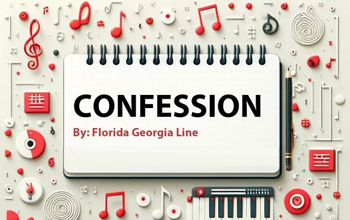 Lirik lagu: Confession oleh Florida Georgia Line :: Cari Lirik Lagu di WowKeren.com ?
