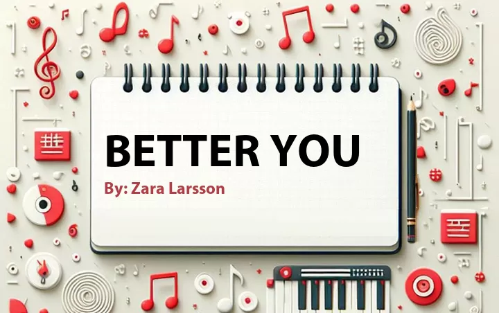 Lirik lagu: Better You oleh Zara Larsson :: Cari Lirik Lagu di WowKeren.com ?