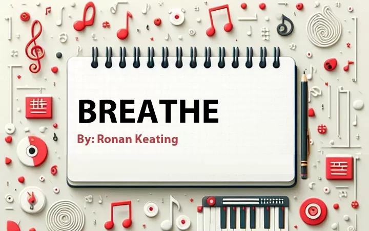 Lirik lagu: Breathe oleh Ronan Keating :: Cari Lirik Lagu di WowKeren.com ?