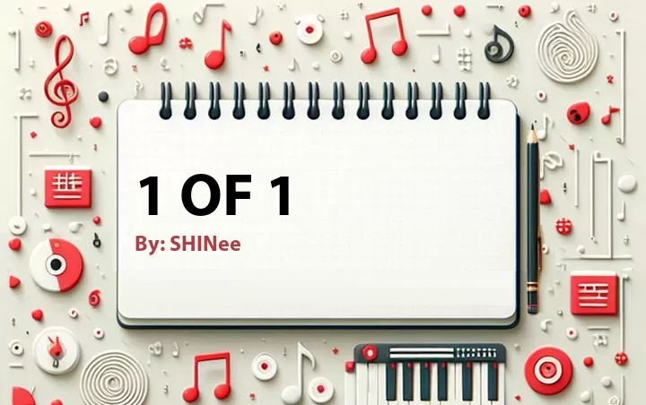 Lirik lagu: 1 of 1 oleh SHINee :: Cari Lirik Lagu di WowKeren.com ?