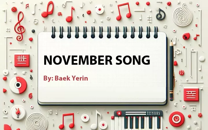 Lirik lagu: November Song oleh Baek Yerin :: Cari Lirik Lagu di WowKeren.com ?