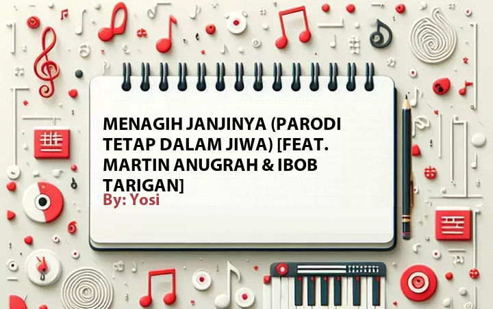 Lirik lagu: Menagih Janjinya (Parodi Tetap Dalam Jiwa) [Feat. Martin Anugrah & iBob Tarigan] oleh Yosi :: Cari Lirik Lagu di WowKeren.com ?