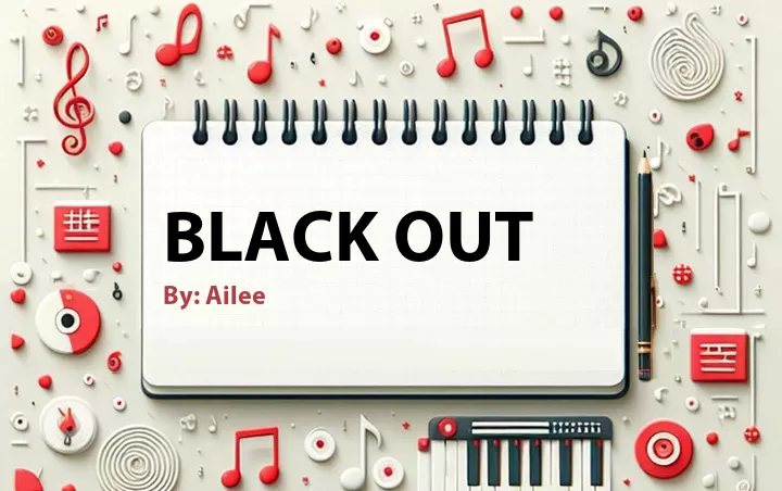 Lirik lagu: Black Out oleh Ailee :: Cari Lirik Lagu di WowKeren.com ?