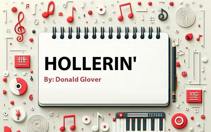 Lirik lagu: Hollerin' oleh Donald Glover :: Cari Lirik Lagu di WowKeren.com ?