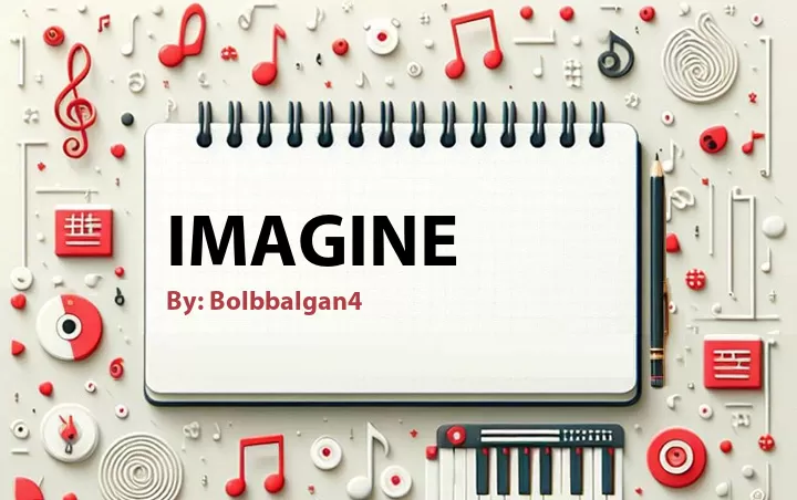 Lirik lagu: Imagine oleh Bolbbalgan4 :: Cari Lirik Lagu di WowKeren.com ?