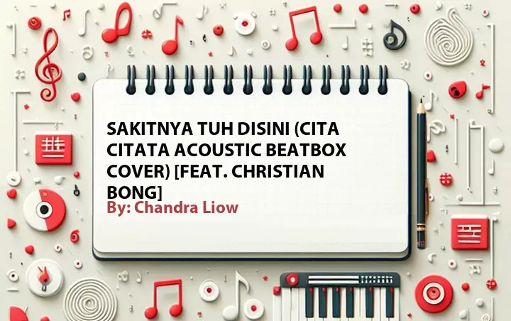 Lirik lagu: Sakitnya Tuh Disini (Cita Citata Acoustic Beatbox Cover) [Feat. Christian Bong] oleh Chandra Liow :: Cari Lirik Lagu di WowKeren.com ?