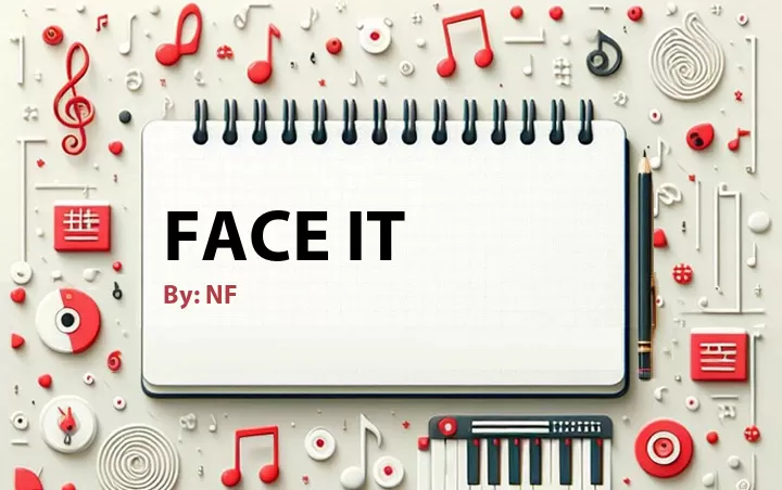 Lirik lagu: Face It oleh NF :: Cari Lirik Lagu di WowKeren.com ?