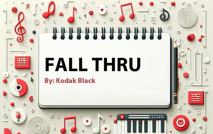 Lirik lagu: Fall Thru oleh Kodak Black :: Cari Lirik Lagu di WowKeren.com ?