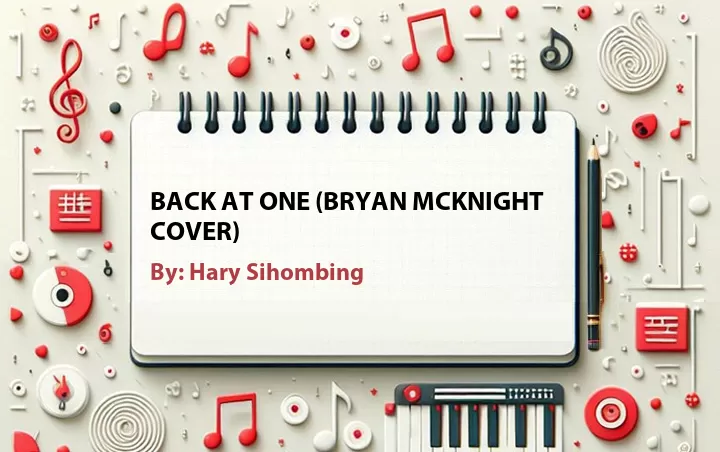 Lirik lagu: Back at One (Bryan McKnight Cover) oleh Hary Sihombing :: Cari Lirik Lagu di WowKeren.com ?