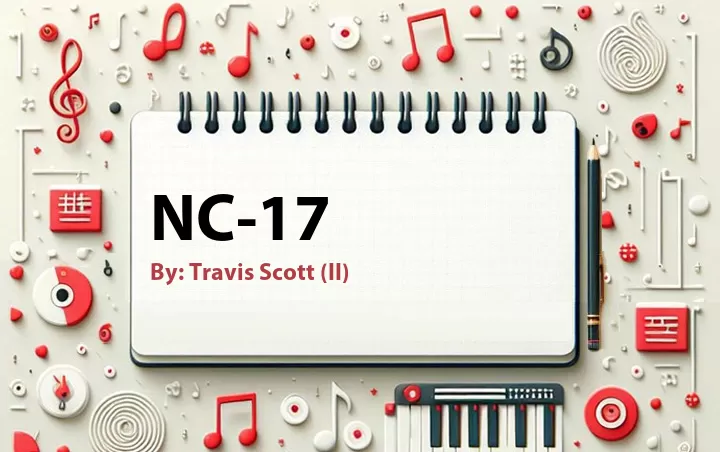 Lirik lagu: NC-17 oleh Travis Scott (II) :: Cari Lirik Lagu di WowKeren.com ?