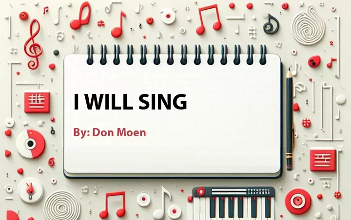 Lirik lagu I Will Sing oleh Don Moen Cari Lirik Lagu di