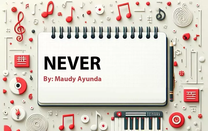 Lirik lagu: Never oleh Maudy Ayunda :: Cari Lirik Lagu di WowKeren.com ?