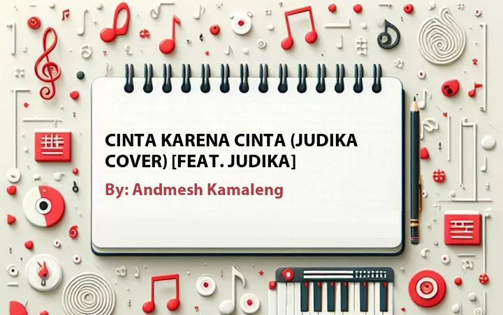 Lirik lagu: Cinta Karena Cinta (Judika Cover) [Feat. Judika] oleh Andmesh Kamaleng :: Cari Lirik Lagu di WowKeren.com ?