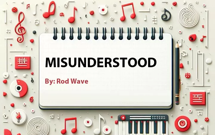 Lirik lagu: Misunderstood oleh Rod Wave :: Cari Lirik Lagu di WowKeren.com ?