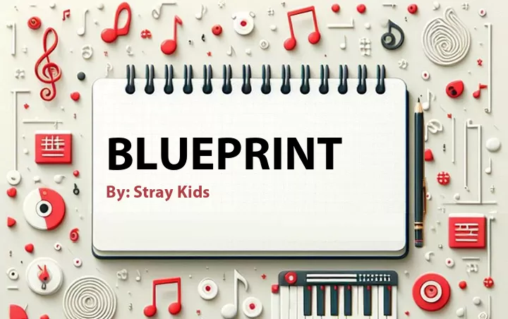 Lirik lagu: Blueprint oleh Stray Kids :: Cari Lirik Lagu di WowKeren.com ?
