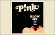 Pink Angkat Tema Patah Hati di 'Blow Me (One Last Kiss)'
