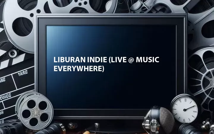 Liburan Indie (Live @ Music Everywhere)