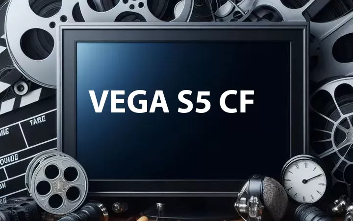 Vega S5 CF