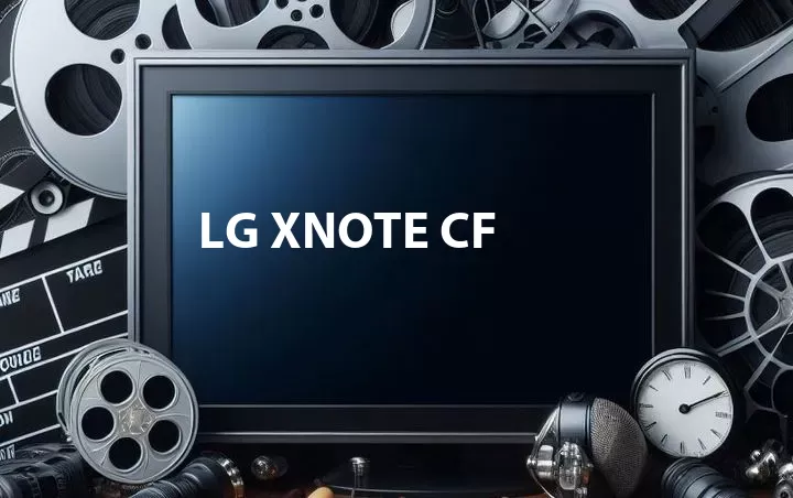 LG Xnote CF
