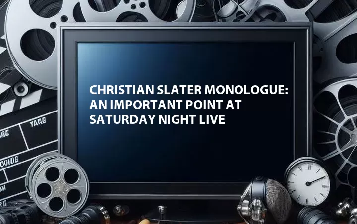 Christian Slater Monologue: An Important Point at Saturday Night Live