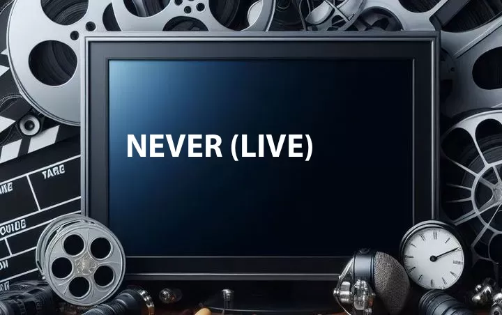 Never (Live)